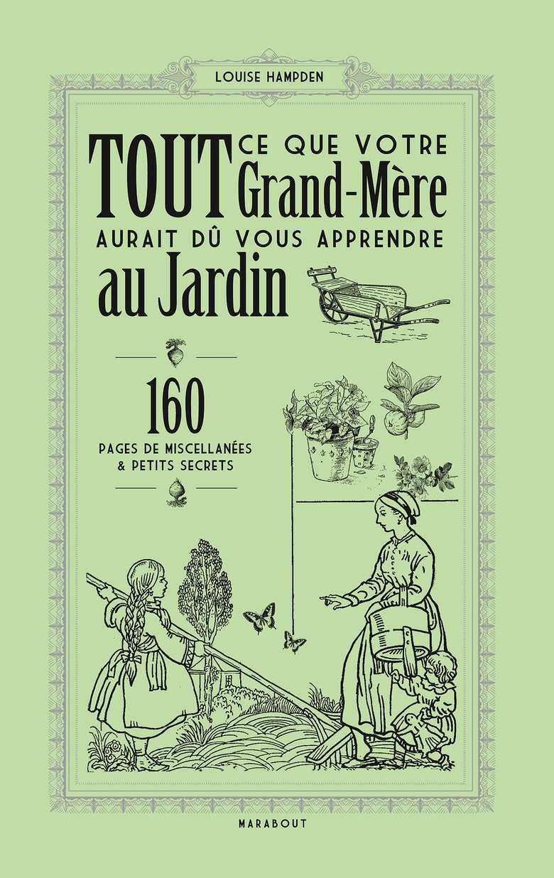 Les astuces de grand-mère au jardin : Louise Hampden