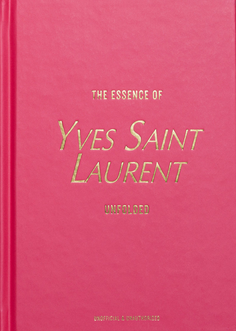 The Essence of Yves Saint Laurent - Livre en anglais