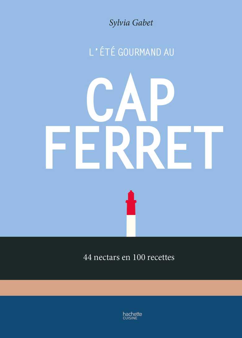 L’été gourmand au Cap Ferret : Sylvia Gabet