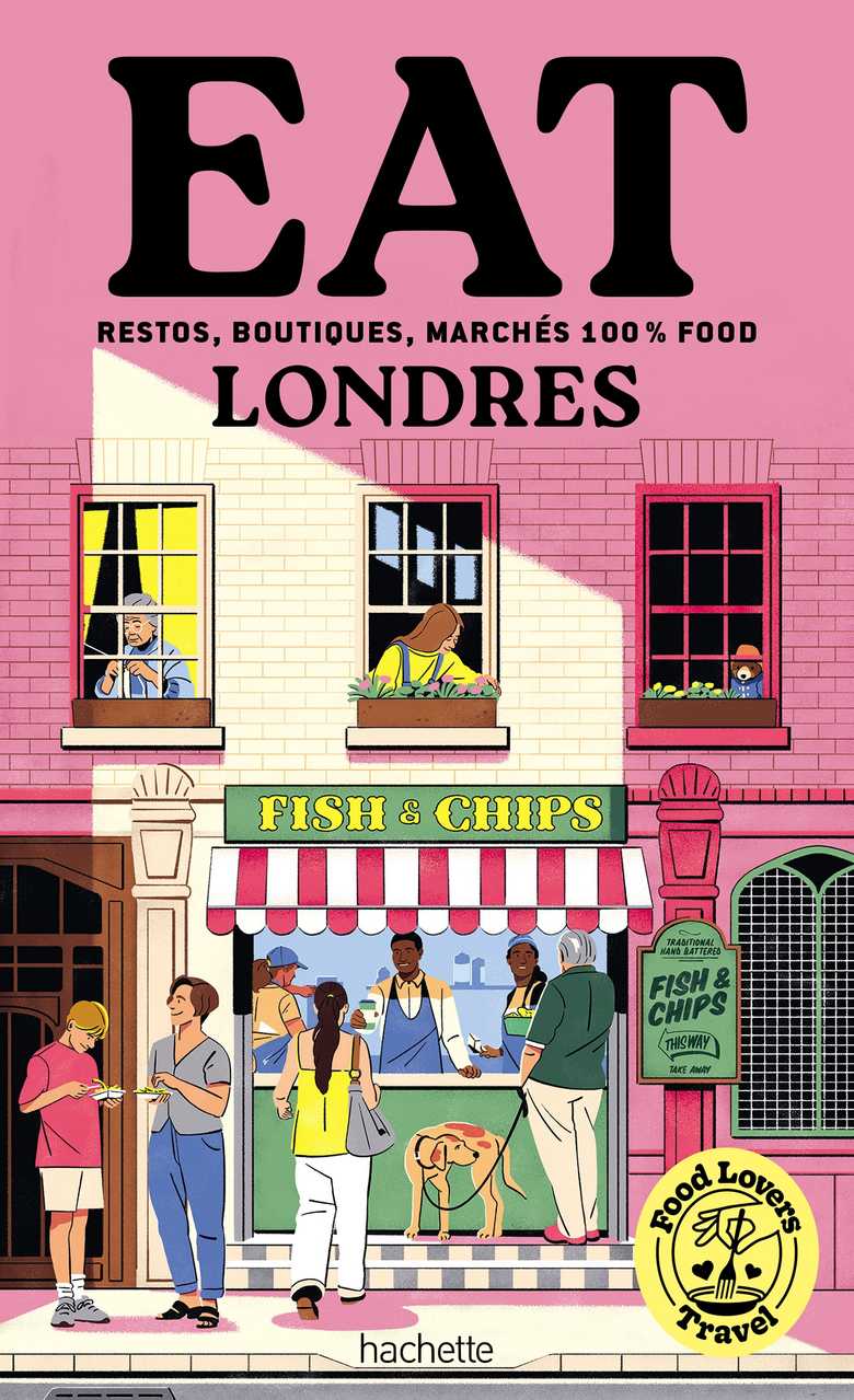 Eat Londres : guide Food Lovers Travel