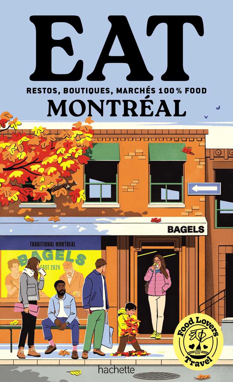 Eat Montréal, Annabelle Schachmes, Food Lovers Travel