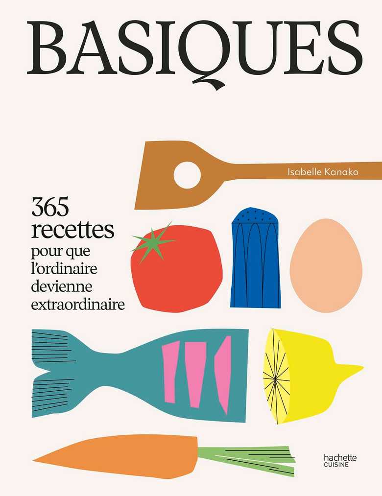 Basiques : 365 recettes d’Isabelle Kanako