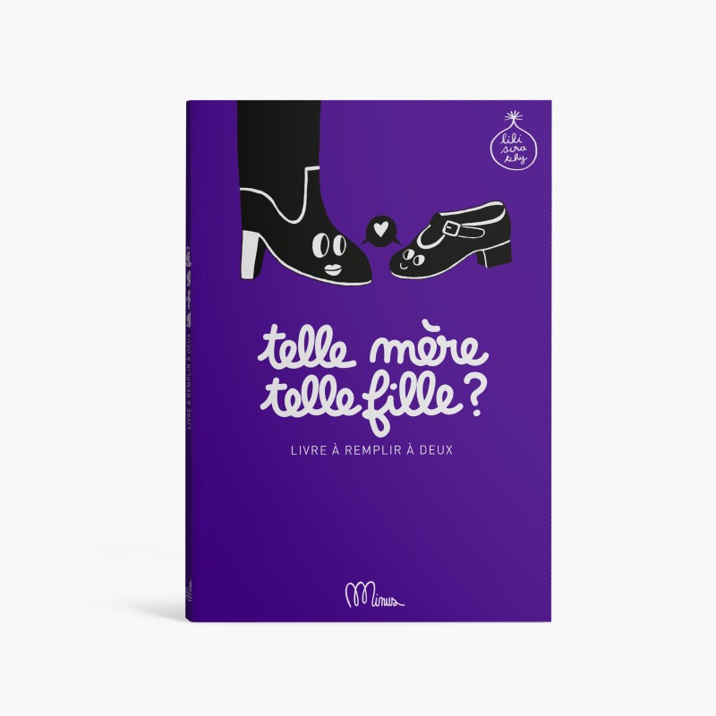 Telle mère, telle fille ? Livre à remplir - Minus