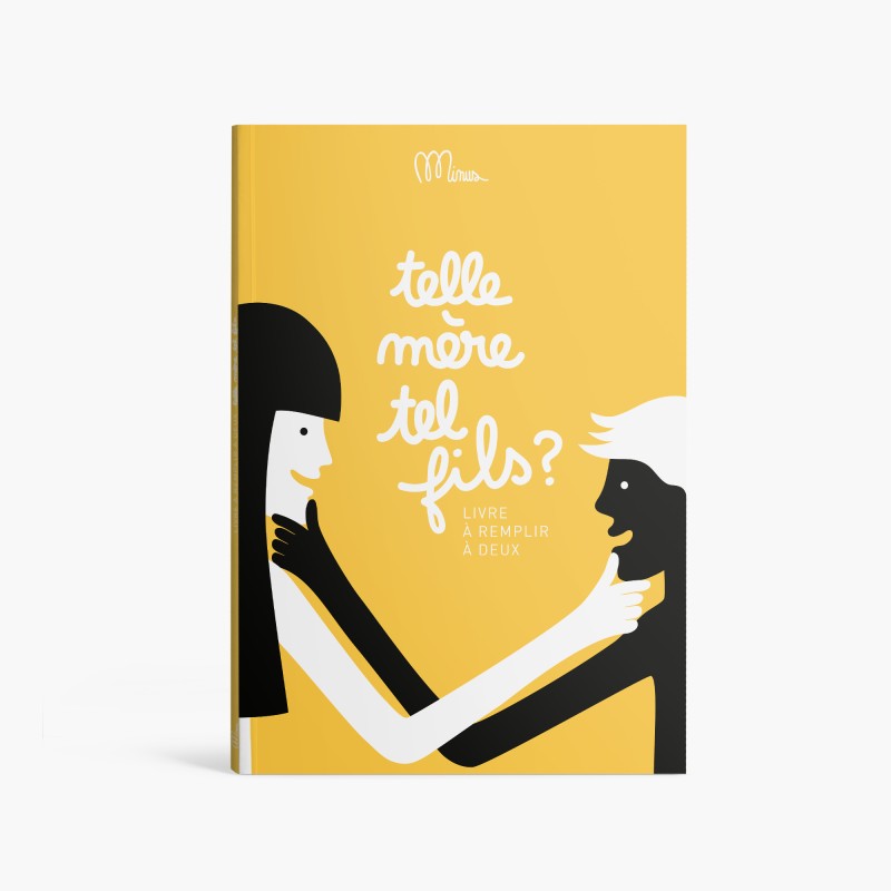 Telle mère, tel fils ? Livre à compléter ensemble