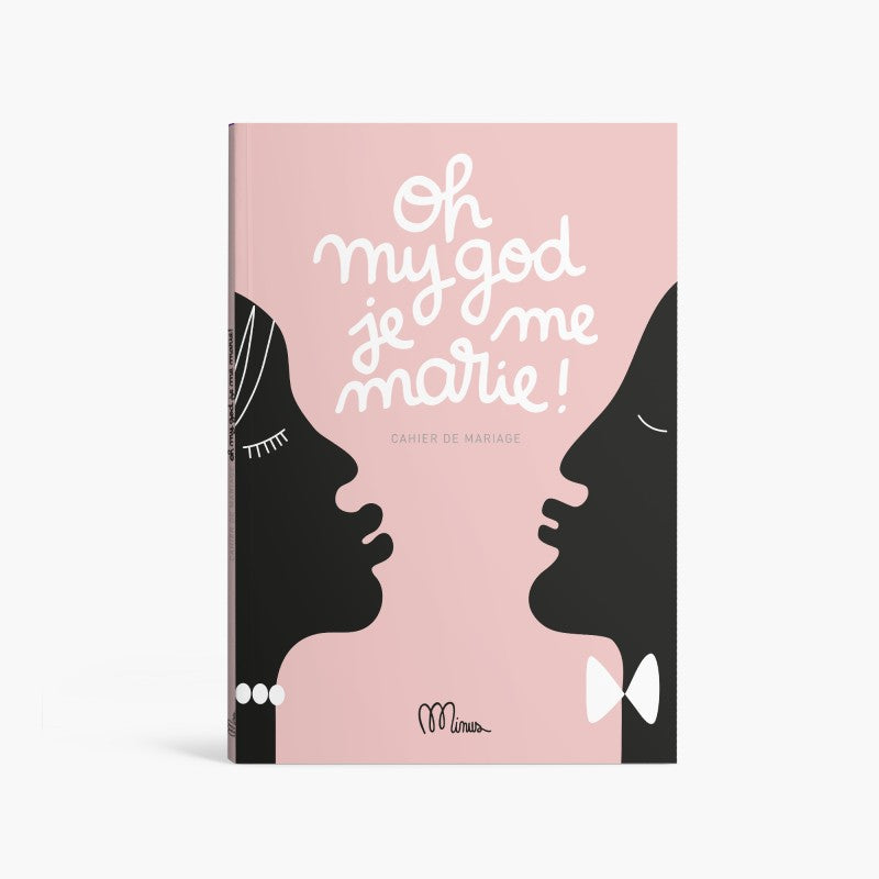 Oh my god, je me marie ! - Cahier Minus