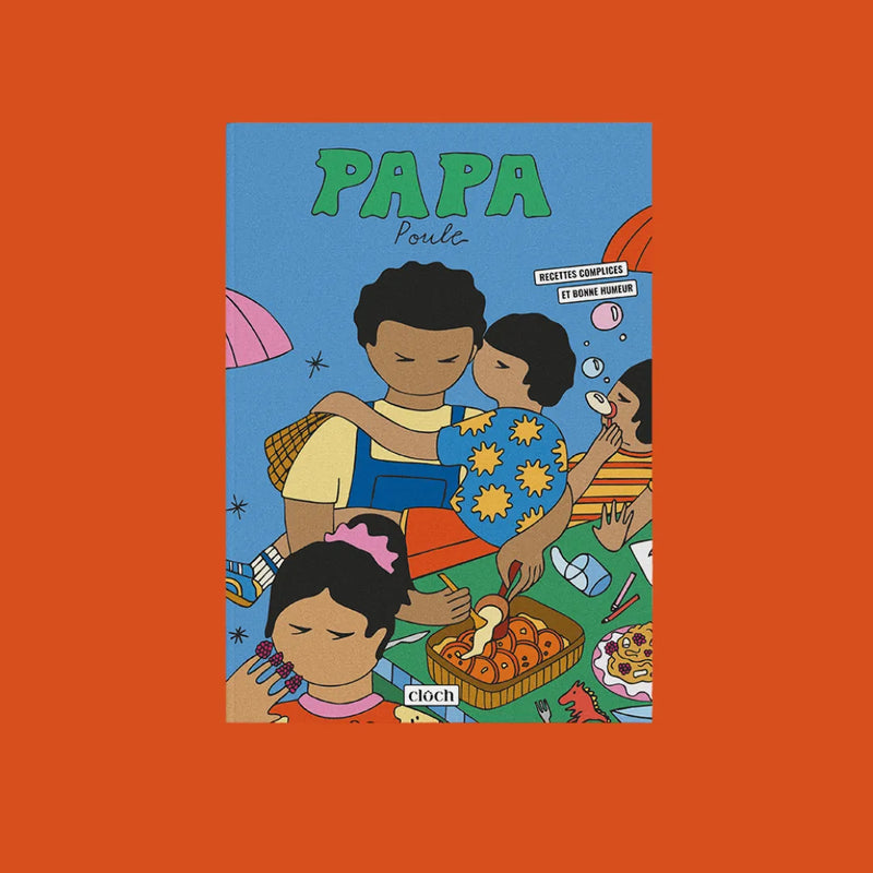 Papa poule, livre de recettes - Cloch