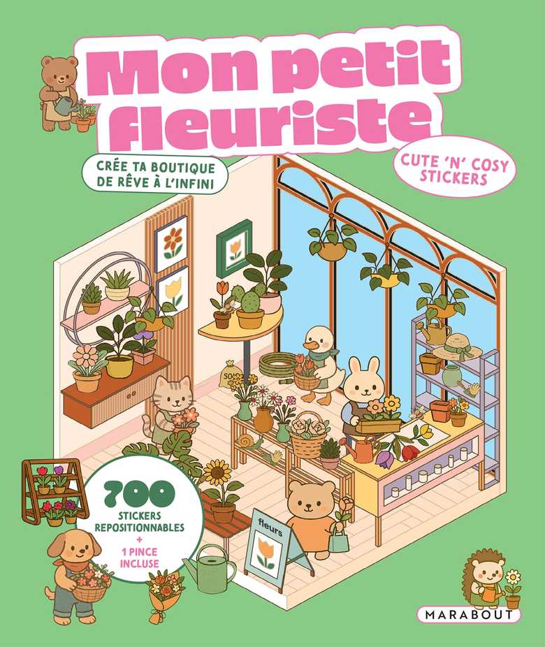 Mon petit fleuriste : 700 stickers Cute ’n’ cosy