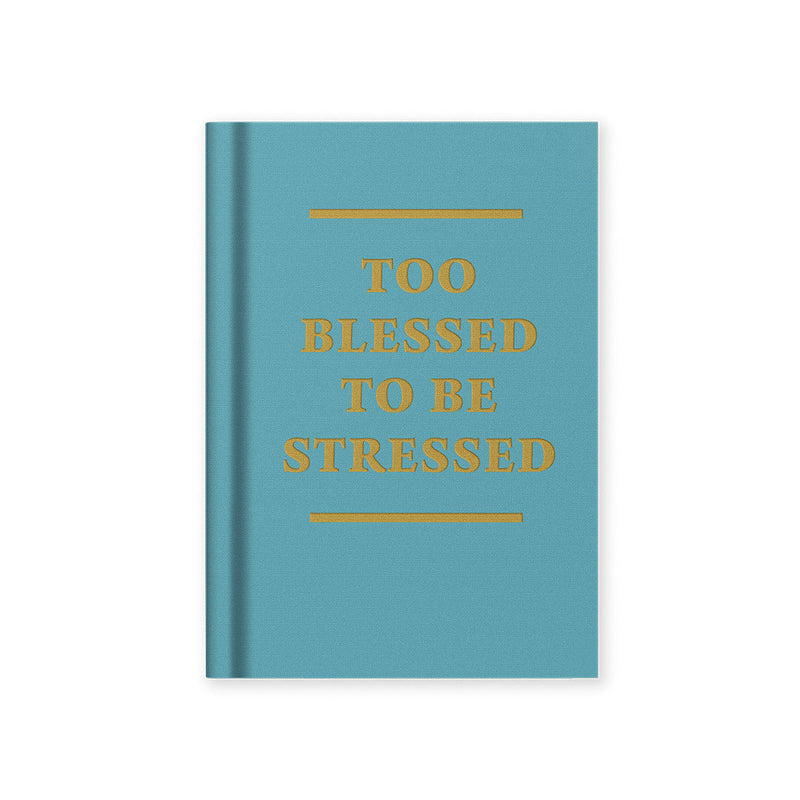 Carnet A7 Too Blessed to be Stressed